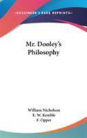 Mr. Dooley's Philosophy 054850136X Book Cover