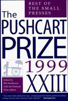 The Pushcart Prize XXIII: Best of the Small Presses, 1999 Edition 1888889136 Book Cover