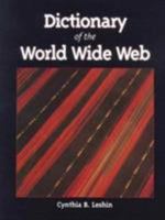 Dictionary of the World Wide Web 0137583192 Book Cover