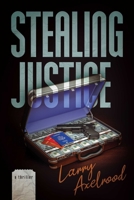 Stealing Justice B0CHD9Y516 Book Cover