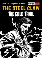 Steel Claw: the Cold Trail 1786186594 Book Cover