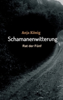 Schamanenwitterung: Rat der F�nf 3347178912 Book Cover