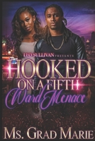 Hooked on a Fifth Ward Menace 169227032X Book Cover