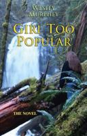 Girl Too Popular 0964132028 Book Cover