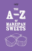 The A-Z of Marzipan Sweets 147330427X Book Cover