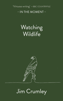 Watching Wildlife 1913393844 Book Cover
