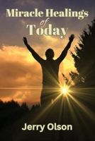 Miracle Healings of Today B0DZTX622F Book Cover