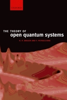 The Theory of Open Quantum Systems 0198520638 Book Cover
