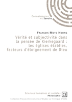 Vérité et subjectivité dans la pensée de Kierkegaard : les églises établies, facteurs d'éloignement de Dieu (French Edition) 2753904286 Book Cover