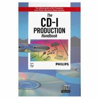 Cd-I Production Handbook: The Official Guide to Cd-I Production from the Interactive Media Systems (CD-I Series) 0201627507 Book Cover
