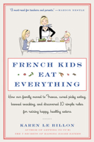 French Kids Eat Everything 0062103296 Book Cover