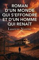 Roman d’un monde qui s’effondre et d’un homme qui renaît (Les Voies de la Transformation) (French Edition) B0GSQZTQYN Book Cover