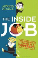 The Inside Job: And Other Skills I Learned as a Superspy 1619634201 Book Cover