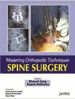 Mastering Orthopedic Techniques: Spine Surgery 8184488963 Book Cover