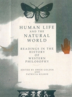Human Life and the Natural World: Readings in the History of Western Philosophy 1551111071 Book Cover