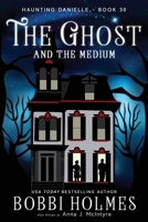 The Ghost and the Medium 1949977706 Book Cover
