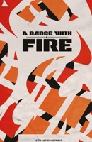 A Dance With Fire 1927848997 Book Cover