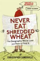 Never Eat Shredded Wheat 1444704648 Book Cover