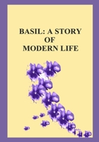 BASIL: A STORY OF MODERN LIFE, Vol I, II,, III B09328NNNZ Book Cover