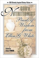 God's Nutritionist: Pearls of Wisdom from Ellen G. White (Squareone Classics) 0757001467 Book Cover