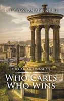 Who Cares Who Wins 1786126486 Book Cover