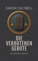 Die verbotenen Gebote: Ein Theologie-Thriller B0G64LY4P8 Book Cover