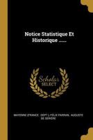 Notice Statistique Et Historique ...... 0341037710 Book Cover