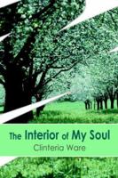 The Interior of My Soul 1418446823 Book Cover