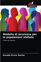 Modello di sicurezza per le popolazioni sfollate: Vittime di violenza 620406729X Book Cover