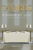 Tanibus: Warrior of God 164544824X Book Cover