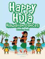 Happy Hula Hawaiian Dances Coloring Book 1683764412 Book Cover