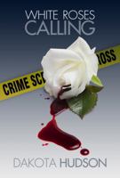 White Roses Calling 1619291703 Book Cover