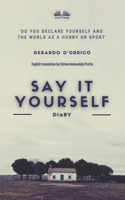 Say It Yourself: Diary 8835411165 Book Cover
