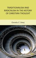Traditionalism and Radicalism in the History of Christian Thought 0230105580 Book Cover