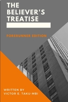 The Believer's Treatise - Forerunner Edition 0359853145 Book Cover