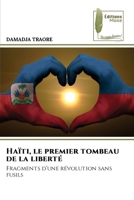 Haïti, le premier tombeau de la liberté (French Edition) 6208852854 Book Cover