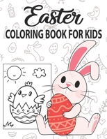 Easter Coloring Book for Kids: Easter Coloring Book for Children Toddlers Preschoolers & Kindergarten Fun Easter Egg Bunny Rabbit Egg Basket Chick Animals Activity Book & Coloring Book For Girls Boys B08XFP8MWH Book Cover