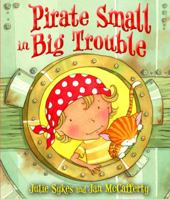 Pirate Small in Big Trouble 0192792385 Book Cover
