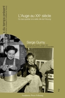 L'Auge au XXe siècle: Du bas-quartier à la vieille ville de Fribourg (French Edition) 2940715009 Book Cover