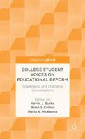 College Student Voices on Educational Reform: Challenging and Changing Conversations 1137343036 Book Cover