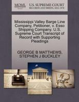 Mississippi Valley Barge Line Company, Petitioner, v. Esso Shipping Company. U.S. Supreme Court Transcript of Record with Supporting Pleadings 127042954X Book Cover