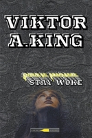 Stay Woke (Viktor A. King Stay Woke Multilanguage) (Spanish Edition) B0CJKYJ41P Book Cover
