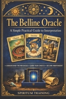 The Belline oracle : A simple practical guide to interpretation B0H5VM4DWV Book Cover
