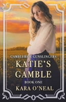 Katie's Gamble (Gamblers & Gunslingers) B0CWK3HZY5 Book Cover