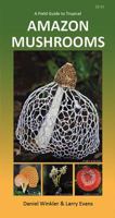 A Field Guide to Tropical Amazon Mushrooms 0990423808 Book Cover