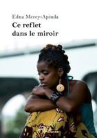 Ce reflet dans le miroir 2354852606 Book Cover