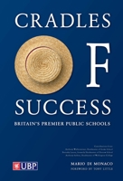 Cradles of Success: Britain's Premier Public Schools 1908684062 Book Cover