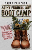 Saint Francis Way Boot Camp 1922890308 Book Cover
