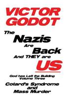 The Nazis are Back and They are US - God has Left the Building - Volume Three 1608627373 Book Cover