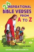 26 Inspirational Bible Verses from A to Z: BIBLE VERSES AND ENCOURAGING WORDS FOR DAILY LIVING B08C961B19 Book Cover
